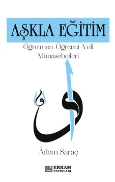 Aşkla Eğitim - Adem Saraç Aşkla Eğitim - Adem Saraç
