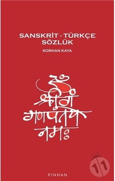 Sanskrit - Türkçe Sözlük - Korhan Kaya - Pinhan Yayıncılık