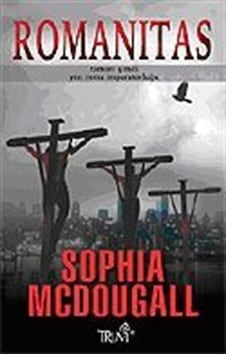 Romanitas - Zaman : Şimdi Yer : Roma İmparatorluğu - Sophia McDougall - Truva Yayınları