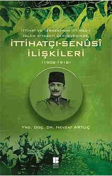 Ittihat Ve Terakki'Nin Ittihad-I Islam Siyaseti Çerçevesinde I... 9786055261931 Ittihat Ve Terakki'Nin Ittihad-I Islam Siyaseti Çerçevesinde I... 9786055261931