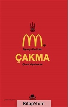 Çakma: Çince Yapıbozum - Byung - Chul Han - Telemak Çakma: Çince Yapıbozum - Byung - Chul Han - Telemak