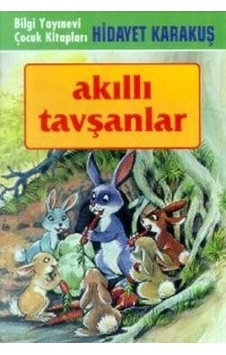 Akıllı Tavşanlar-Bilgi - Hidayet Karakuş - Bilgi Yayınevi Akıllı Tavşanlar-Bilgi - Hidayet Karakuş - Bilgi Yayınevi
