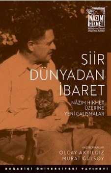 Şiir Dünyadan İbaret Nazım Hikmet Üzerine Yeni Çalışmalar - Jymj-665135 Şiir Dünyadan İbaret Nazım Hikmet Üzerine Yeni Çalışmalar - Jymj-665135