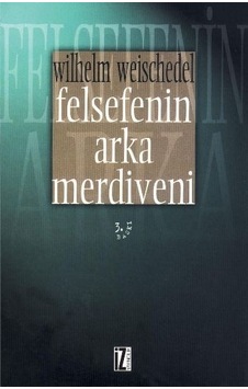 Felsefenin Arka Merdiveni  - Wilhelm Weischedel  - İz Yayıncılık