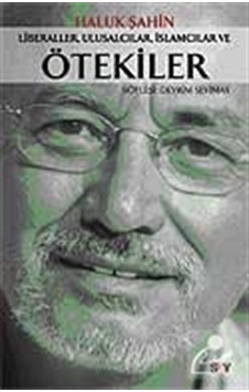 Liberaller Ulusalcılar İslamcılar ve Ötekiler - Devrim Sevimay - Say Yayınları