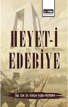 Heyet-i Edebiye - Gülçin Tuğba Nurdan - Eğitim Yayınevi Heyet-i Edebiye - Gülçin Tuğba Nurdan - Eğitim Yayınevi