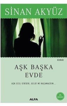Aşk Başka Evde - Sinan Akyüz - Alfa Yayıncılık