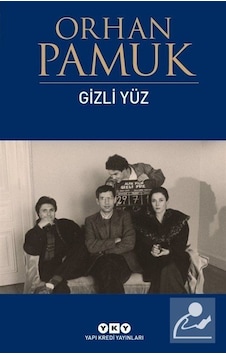 Gizli Yüz / Orhan Pamuk Gizli Yüz / Orhan Pamuk