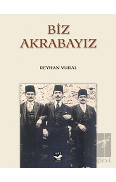 Biz Akrabayız - Reyhan Vural - Arı Sanat Yayınevi