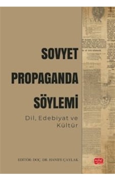 Sovyet Propaganda Söylemi & Dil, Edebiyat Ve Kültür / Kolektif Sovyet Propaganda Söylemi & Dil, Edebiyat Ve Kültür / Kolektif