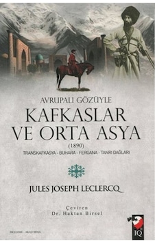 Avrupalı Gözüyle Kafkaslar Ve Orta Asya 1890 Avrupalı Gözüyle Kafkaslar Ve Orta Asya 1890