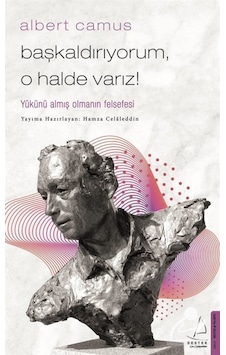 Başkaldırıyorum, O Halde Varız / Albert Camus 9786053118770 Başkaldırıyorum, O Halde Varız / Albert Camus 9786053118770
