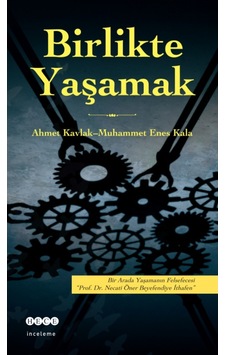 Birlikte Yaşamak - Ahmet Kavlak - Hece Yayınları Birlikte Yaşamak - Ahmet Kavlak - Hece Yayınları
