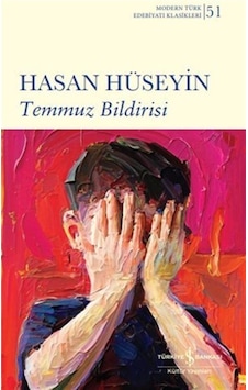 Temmuz Bildirisi - Modern Türk Edebiyatı Klasikleri 51 - Hasan Hüseyin - İş Bankası Kültür Yayınları