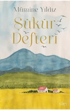 Şükür Defteri - Bez Ciltli - Mümine Yıldız - Sufi Kitap Şükür Defteri - Bez Ciltli - Mümine Yıldız - Sufi Kitap