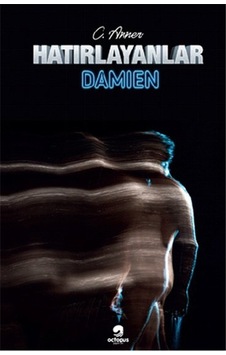 Hatırlayanlar-Damien - C. Anner - Octopus Yayınevi