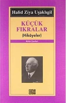 Küçük Fıkralar(Hikayeler) - Halid Ziya Uşaklıgil - Özgür Yayınları Küçük Fıkralar(Hikayeler) - Halid Ziya Uşaklıgil - Özgür Yayınları