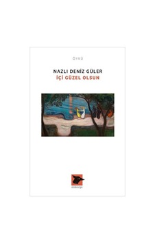 İçi Güzel Olsun - Nazlı Deniz Güler - Alakarga