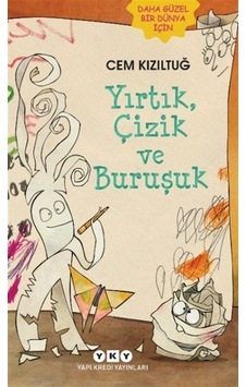 Yırtık, Çizik Ve Buruşuk / Cem Kızıltuğ Yırtık, Çizik Ve Buruşuk / Cem Kızıltuğ