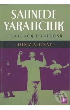 Sahnede Yaratıcılık Playback Tiyatrosu Sahnede Yaratıcılık Playback Tiyatrosu