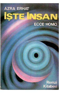 İşte İnsan - Ecce Homo - Azra Erhat İşte İnsan - Ecce Homo - Azra Erhat