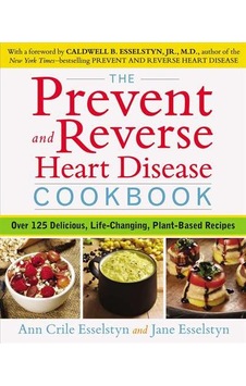 The Prevent and Reverse Heart Disease Cookbook 9781583335581 The Prevent and Reverse Heart Disease Cookbook 9781583335581