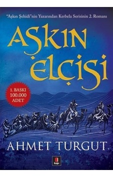 Aşkın Elçisi Ahmet Turgut Kapı Yayınları Aşkın Elçisi Ahmet Turgut Kapı Yayınları