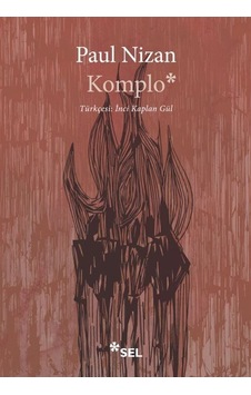 Komplo - Paul Nizan - Sel Yayıncılık Komplo - Paul Nizan - Sel Yayıncılık