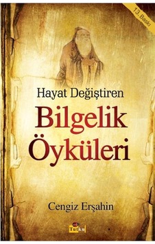 Hayat Değiştiren Bilgelik Öyküleri Cengiz Erşahin Hayat Değiştiren Bilgelik Öyküleri Cengiz Erşahin