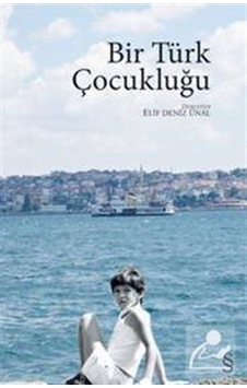Bir Türk Çocukluğu- Everest Yayınları Bir Türk Çocukluğu- Everest Yayınları