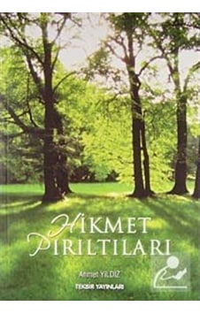 Hikmet Pırıltıları - Ahmet Yıldız - Tekbir Yayınları