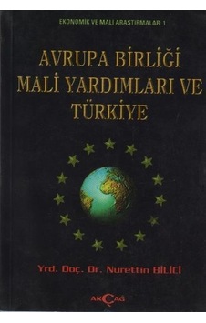 Avrupa Birliği Mali Yardımları ve Türkiye - Akçağ Yayınları