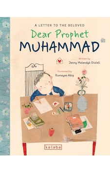 Dear Prophet Muhammad A Letter To The Beloved Dear Prophet Muhammad A Letter To The Beloved