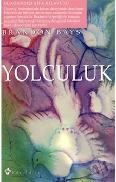 Yolculuk - Brandon Bays - Kuraldışı Yayınları Yolculuk - Brandon Bays - Kuraldışı Yayınları