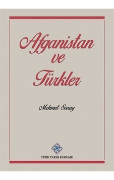 Afganistan ve Türkler / Prof. Dr. Mehmet Saray Afganistan ve Türkler / Prof. Dr. Mehmet Saray