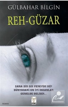 Reh - Güzar - Günbahar Bilgin - Feniks Kitap