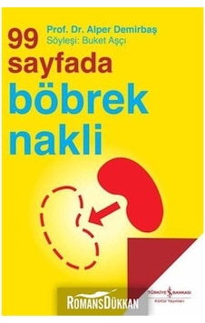 99 Sayfada Böbrek Nakli - Alper Demirbaş 99 Sayfada Böbrek Nakli - Alper Demirbaş