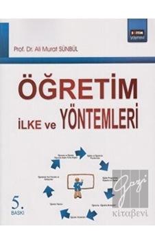 Öğretim İlke ve Yöntemleri - Ali Murat Sünbül - Eğitim Yayınevi Öğretim İlke ve Yöntemleri - Ali Murat Sünbül - Eğitim Yayınevi