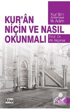 Kur'an Niçin ve Nasıl Okunmalı? - Ali Akpınar - Kitap Dünyası Kur'an Niçin ve Nasıl Okunmalı? - Ali Akpınar - Kitap Dünyası