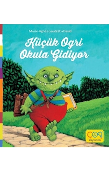 Küçük Ogri Okula Gidiyor - Marie - Agnes Gaudrat - Çoki Yayıncılık Küçük Ogri Okula Gidiyor - Marie - Agnes Gaudrat - Çoki Yayıncılık