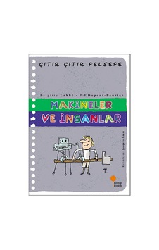 Çıtır Çıtır Felsefe Makineler ve Insanlar Çıtır Çıtır Felsefe Makineler ve Insanlar