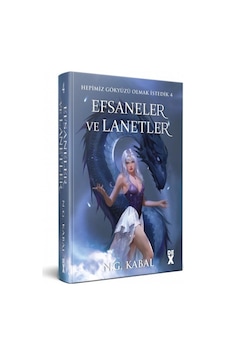 Hepimiz Gökyüzü Olmak İstedik 4 - Efsaneler ve Lanetler -Ciltli - N. G. Kabal - DEX Hepimiz Gökyüzü Olmak İstedik 4 - Efsaneler ve Lanetler -Ciltli - N. G. Kabal - DEX