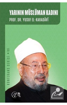 Yarının Müslüman Kadını / Prof. Dr. Yusuf el-Karadavi 9786257011006