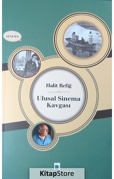 Ulusal Sinema Kavgası - Halit Refiğ - Dergah Yayınları Ulusal Sinema Kavgası - Halit Refiğ - Dergah Yayınları