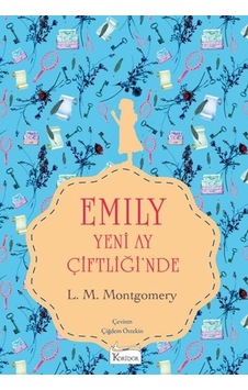 Emily Yeni Ay Çiftliği'nde 1 - Bez Ciltli - Lucy Maud Montgomery - Koridor Yayıncılık Emily Yeni Ay Çiftliği'nde 1 - Bez Ciltli - Lucy Maud Montgomery - Koridor Yayıncılık