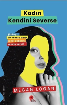 Kadın Kendini Severse - Megan Logan - Peta Kadın Kendini Severse - Megan Logan - Peta
