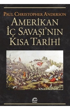 Amerikan İç Savaşı'nın Kısa Tarihi - Bıso-882896 Amerikan İç Savaşı'nın Kısa Tarihi - Bıso-882896