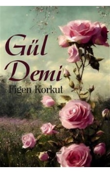 Gül Demi / Figen Korkut Gül Demi / Figen Korkut