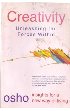 Creativity Insights For A New Way Of Living By: Osho Creativity Insights For A New Way Of Living By: Osho
