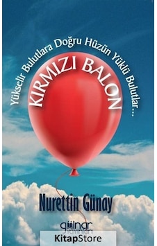 Kırmızı Balon - Nurettin Günay - Gülnar Yayınları Kırmızı Balon - Nurettin Günay - Gülnar Yayınları